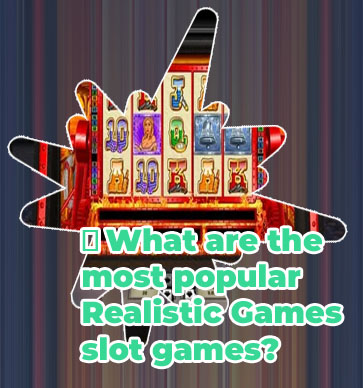 Realistic slot games