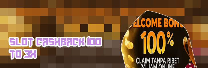 Slot bonus 100 to 3x